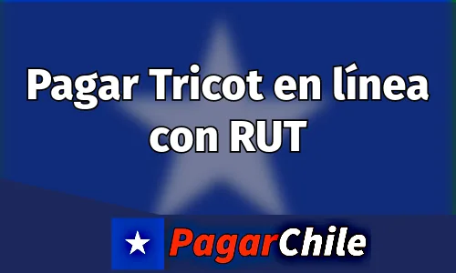 Pagar Tricot en línea con RUT